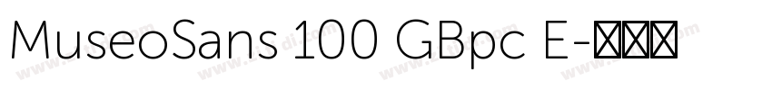 MuseoSans 100 GBpc E字体转换